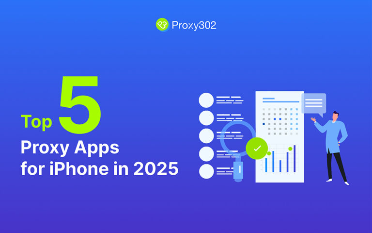Top 5 Proxy Apps for iPhone in 2025 - Proxy302 Blog