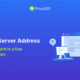 proxy server address